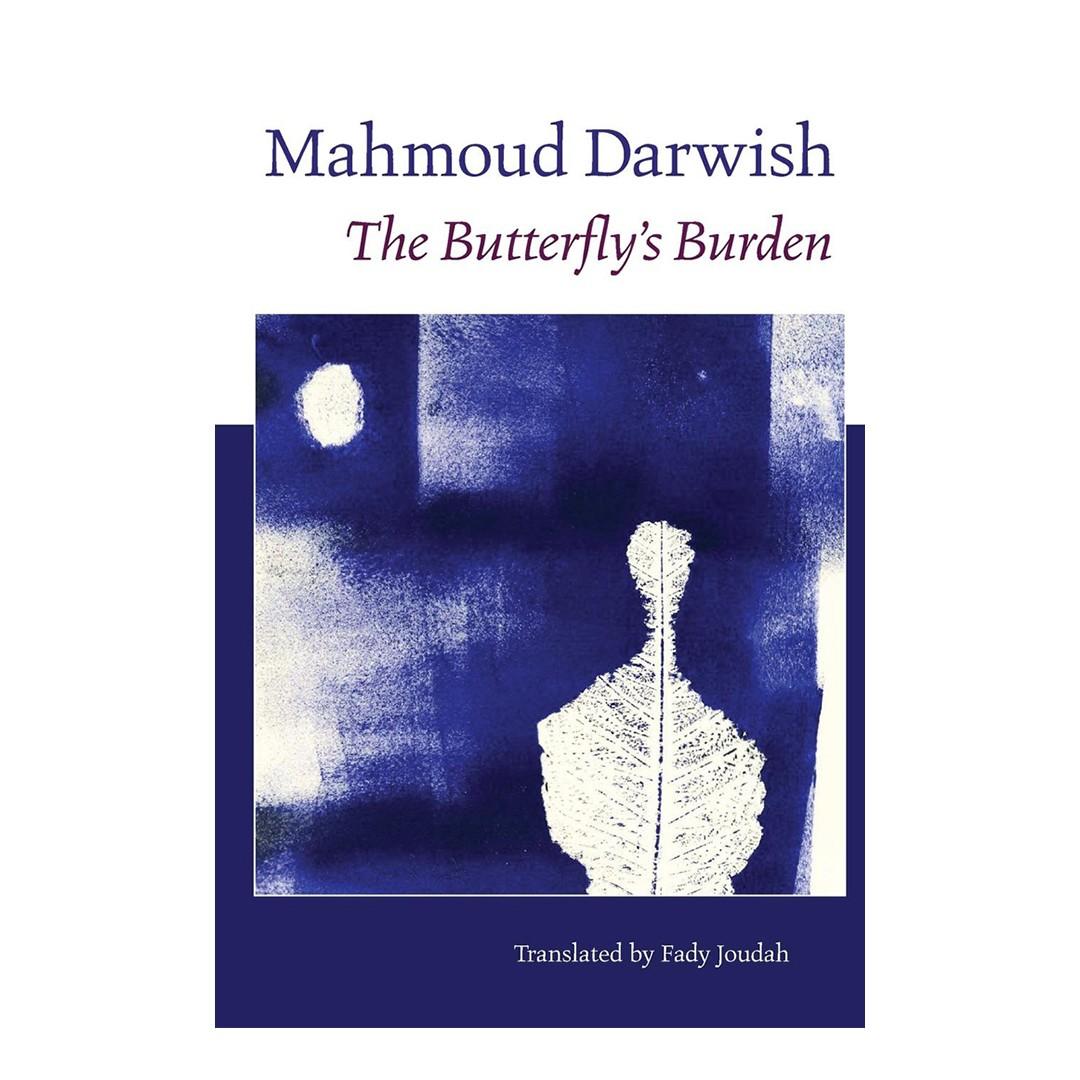 The Butterfly’s Burden by Mahmoud Darwish 