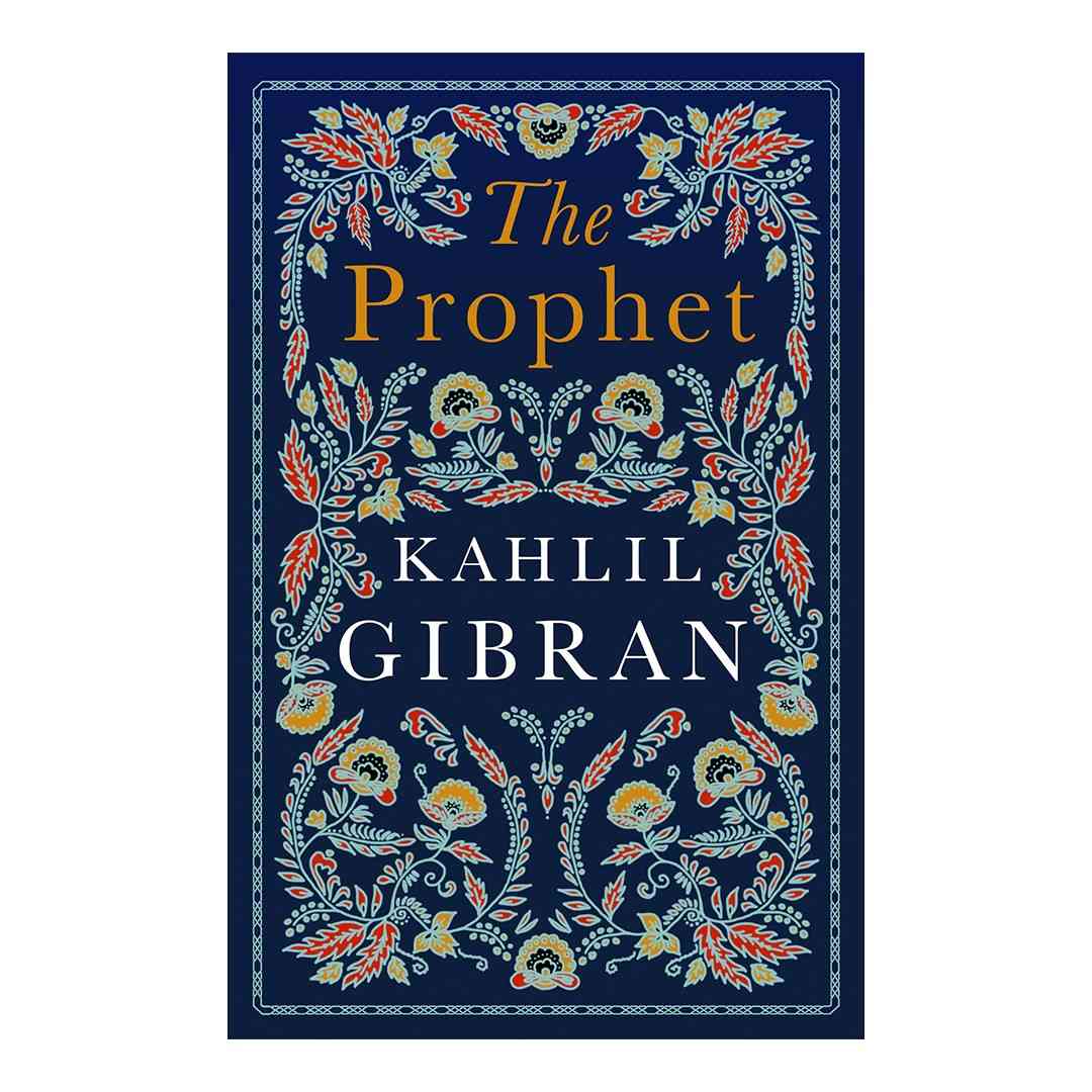 The Prophet by Kahlil Gibran